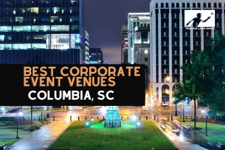 The Best Venues for Corporate Events in Columbia, SC