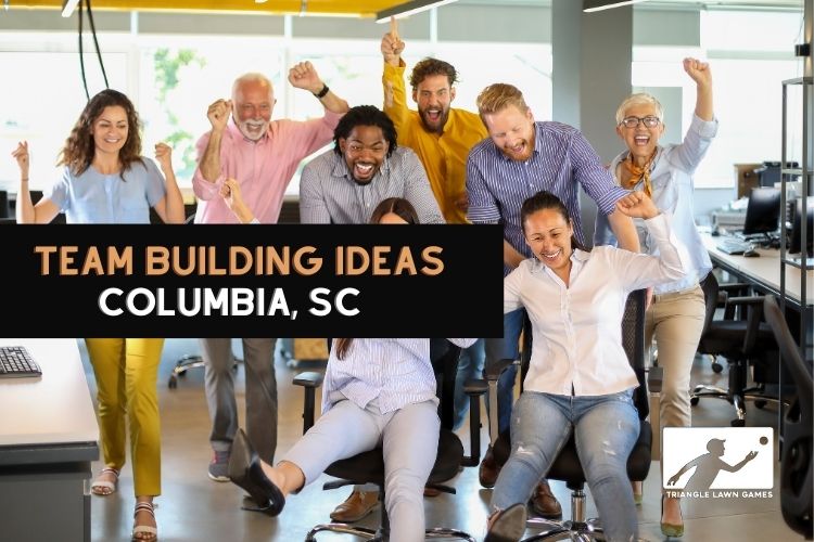 Team Building Ideas near Columbia SC